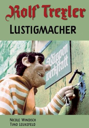Buchcover Rolf Trexler Lustigmacher | Nicole Windisch | EAN 9783935842389 | ISBN 3-935842-38-4 | ISBN 978-3-935842-38-9