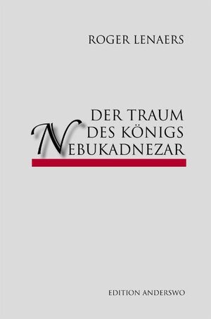 Buchcover Der Traum des Königs Nebukadnezar | Roger Lenaers | EAN 9783935861151 | ISBN 3-935861-15-X | ISBN 978-3-935861-15-1