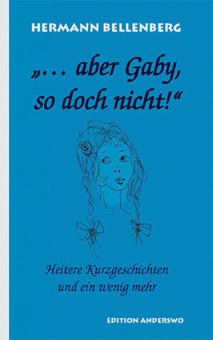 Buchcover ... aber Gaby, so doch nicht | Hermann Bellenberg | EAN 9783935861199 | ISBN 3-935861-19-2 | ISBN 978-3-935861-19-9