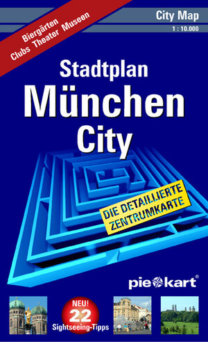 München City 1 : 10 000. Stadtplan. Biergärten. Clubs. Theater. Museen. Mit 22 Sightseeing-Tips