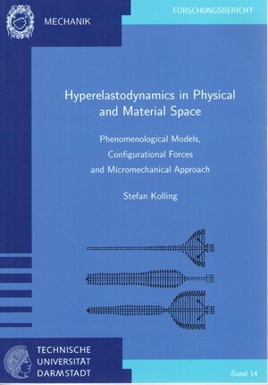 Buchcover Hyperelastodynamics in Physical and Material Space | Stefan Kolling | EAN 9783935868143 | ISBN 3-935868-14-6 | ISBN 978-3-935868-14-3