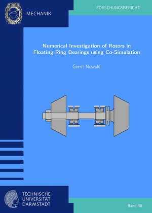 Buchcover Numerical Investigation of Rotors in Floating Ring Bearings using Co-Simulation | Gerrit Edgar Nowald | EAN 9783935868488 | ISBN 3-935868-48-0 | ISBN 978-3-935868-48-8