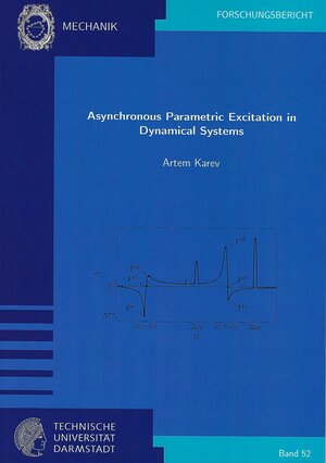 Buchcover Asynchronous Parametric Excitation in Dynamical Systems | Artem Karev | EAN 9783935868525 | ISBN 3-935868-52-9 | ISBN 978-3-935868-52-5