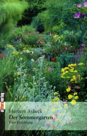 Buchcover Der Sommergarten | Herbert Asbeck | EAN 9783935877404 | ISBN 3-935877-40-4 | ISBN 978-3-935877-40-4