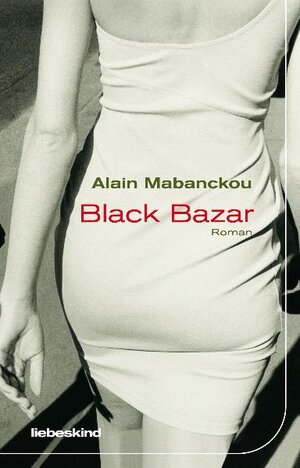 Buchcover Black Bazar | Alain Mabanckou | EAN 9783935890687 | ISBN 3-935890-68-0 | ISBN 978-3-935890-68-7