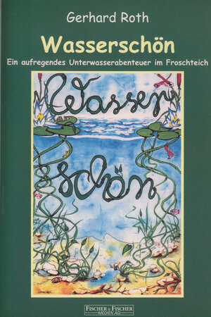 Buchcover Wasserschön | Gerhard Roth | EAN 9783935895156 | ISBN 3-935895-15-1 | ISBN 978-3-935895-15-6