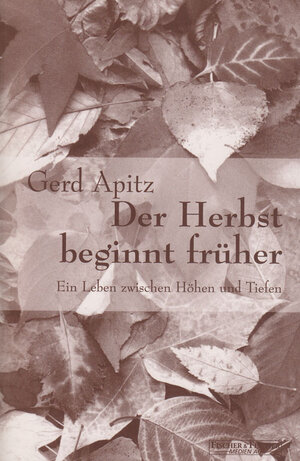 Buchcover Der Herbst beginnt früher | Gerd Apitz | EAN 9783935895279 | ISBN 3-935895-27-5 | ISBN 978-3-935895-27-9