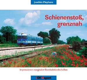 Buchcover Schienenstoß, grenznah | Joachim Piephans | EAN 9783935909006 | ISBN 3-935909-00-4 | ISBN 978-3-935909-00-6