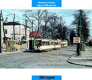 Buchcover Mit der Straßenbahn durch das Berlin der 60er Jahre | Reinhard Schulz | EAN 9783935909433 | ISBN 3-935909-43-8 | ISBN 978-3-935909-43-3