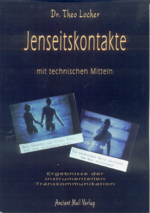 Buchcover Jenseitskontakte mit technischen Mitteln | Theo Locher | EAN 9783935910507 | ISBN 3-935910-50-9 | ISBN 978-3-935910-50-7