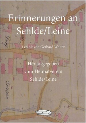 Buchcover Erinnerungen an Sehlde/Leine  | EAN 9783935928519 | ISBN 3-935928-51-3 | ISBN 978-3-935928-51-9