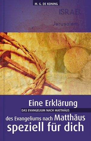 Buchcover Das Evangelium nach Matthäus | Ger de Koning | EAN 9783935955973 | ISBN 3-935955-97-9 | ISBN 978-3-935955-97-3