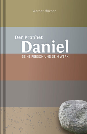 Buchcover Der Prophet Daniel | Werner Mücher | EAN 9783935955997 | ISBN 3-935955-99-5 | ISBN 978-3-935955-99-7