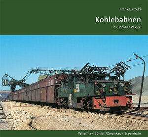 Buchcover Kohlebahnen im Bornaer Revier | Frank Barteld | EAN 9783935961141 | ISBN 3-935961-14-6 | ISBN 978-3-935961-14-1