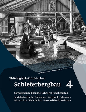 Buchcover Thüringisch-Fränkischer Schieferbergbau 4 | Siegfried Scheidig | EAN 9783935961264 | ISBN 3-935961-26-X | ISBN 978-3-935961-26-4