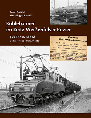 Buchcover Kohlebahnen im Zeitz-Weißenfelser Revier - Der Themenband | Frank Barteld | EAN 9783935961288 | ISBN 3-935961-28-6 | ISBN 978-3-935961-28-8
