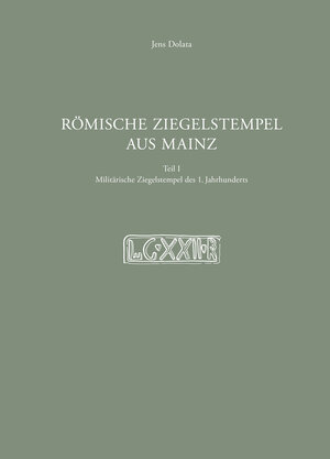 Buchcover Römische Ziegelstempel aus Mainz Teil 1 | Jens Dolata | EAN 9783935970167 | ISBN 3-935970-16-1 | ISBN 978-3-935970-16-7