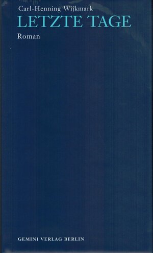 Buchcover Letzte Tage | Carl H Wijkmark | EAN 9783935978095 | ISBN 3-935978-09-X | ISBN 978-3-935978-09-5