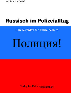 Russisch im Polizeialltag: Ein Leitfaden für Polizeibeamte