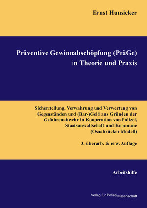 Buchcover Präventive Gewinnabschöpfung (PräGe) in Theorie und Praxis | Ernst Hunsicker | EAN 9783935979559 | ISBN 3-935979-55-X | ISBN 978-3-935979-55-9