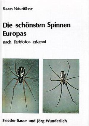 Buchcover Die schönsten Spinnen Europas - nach Farbfotos erkannt | Frieder Sauer | EAN 9783935980005 | ISBN 3-935980-00-0 | ISBN 978-3-935980-00-5