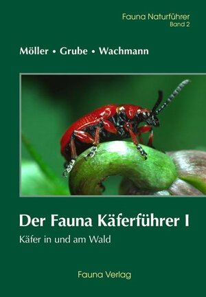 Buchcover Der Fauna Käferführer I | Georg Möller | EAN 9783935980258 | ISBN 3-935980-25-6 | ISBN 978-3-935980-25-8