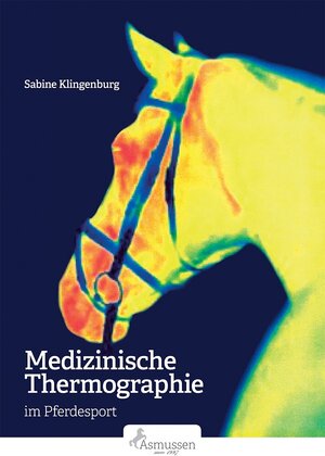 Buchcover Medizinische Thermographie im Pferdesport | Sabine Klingenburg | EAN 9783935985659 | ISBN 3-935985-65-7 | ISBN 978-3-935985-65-9
