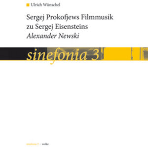 Buchcover Sergej Prokowjews Filmmusik zu Sergej Eisensteins "Alexander Newski" | Ulrich Wünschel | EAN 9783936000634 | ISBN 3-936000-63-8 | ISBN 978-3-936000-63-4
