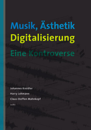 Buchcover Musik, Ästhetik, Digitalisierung | Harry Lehmann | EAN 9783936000849 | ISBN 3-936000-84-0 | ISBN 978-3-936000-84-9