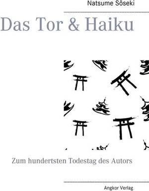 Buchcover Das Tor & Haiku | Soseki Natsume | EAN 9783936018899 | ISBN 3-936018-89-8 | ISBN 978-3-936018-89-9