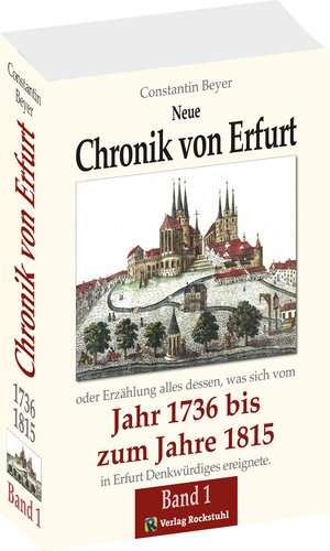 Buchcover Chronik der Stadt Erfurt 1736-1815 (Band 1 von 2) | Constantin Beyer | EAN 9783936030310 | ISBN 3-936030-31-6 | ISBN 978-3-936030-31-0
