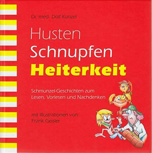 Buchcover Husten Schnupfen Heiterkeit | Dolf Künzel | EAN 9783936033458 | ISBN 3-936033-45-5 | ISBN 978-3-936033-45-8