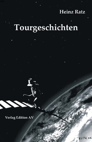 Buchcover Tourgeschichten | Heinz Ratz | EAN 9783936049749 | ISBN 3-936049-74-2 | ISBN 978-3-936049-74-9