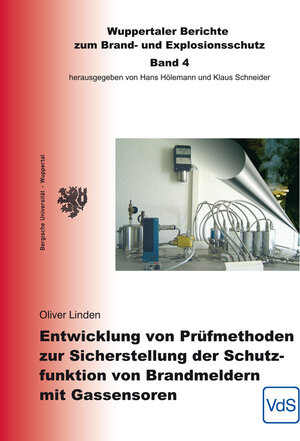 Buchcover Entwicklung von Prüfmethoden zur Sicherstellung der Schutzfunktion von Brandmeldern mit Gassensoren | Oliver Linden | EAN 9783936050059 | ISBN 3-936050-05-8 | ISBN 978-3-936050-05-9