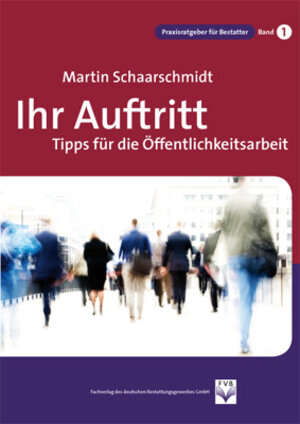 Buchcover Ihr Auftritt Tipps für die Öffentlichkeitsarbeit | Martin Schaarschmidt | EAN 9783936057201 | ISBN 3-936057-20-6 | ISBN 978-3-936057-20-1