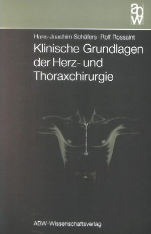 Klinische Grundlagen der Herz- und Thoraxchirurgie