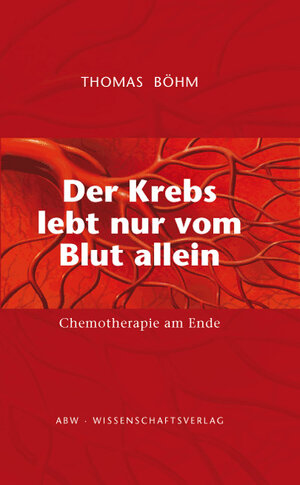 Buchcover Der Krebs lebt nur vom Blut allein | Thomas Böhm | EAN 9783936072785 | ISBN 3-936072-78-7 | ISBN 978-3-936072-78-5