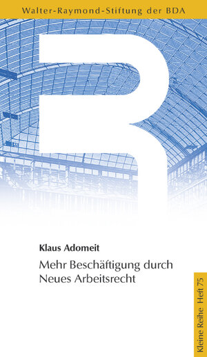 Buchcover Mehr Beschäftigung durch Neues Arbeitsrecht | Klaus Adomeit | EAN 9783936074406 | ISBN 3-936074-40-2 | ISBN 978-3-936074-40-6