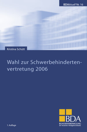 Buchcover Wahl zur Schwerbehindertenvertretung 2006 | Kristina Schütt | EAN 9783936074420 | ISBN 3-936074-42-9 | ISBN 978-3-936074-42-0