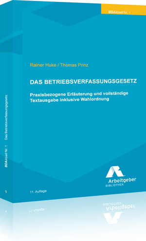 Buchcover Das Betriebsverfassungsgesetz | Rainer Huke | EAN 9783936074826 | ISBN 3-936074-82-8 | ISBN 978-3-936074-82-6