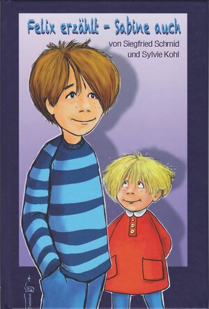 Buchcover Felix erzählt - Sabine auch | Siegfried Schmid | EAN 9783936084948 | ISBN 3-936084-94-7 | ISBN 978-3-936084-94-8