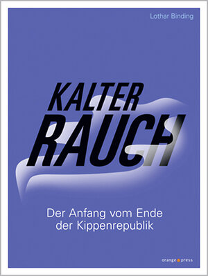 Buchcover Kalter Rauch | Lothar Binding | EAN 9783936086317 | ISBN 3-936086-31-1 | ISBN 978-3-936086-31-7