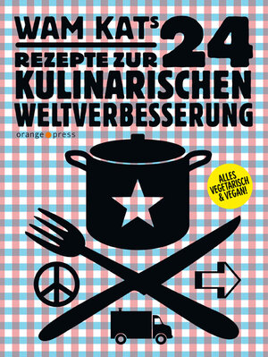 Buchcover 24 Rezepte zur kulinarischen Weltverbesserung | Wam Kat | EAN 9783936086362 | ISBN 3-936086-36-2 | ISBN 978-3-936086-36-2
