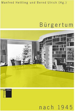 Buchcover Bürgertum nach 1945  | EAN 9783936096507 | ISBN 3-936096-50-3 | ISBN 978-3-936096-50-7
