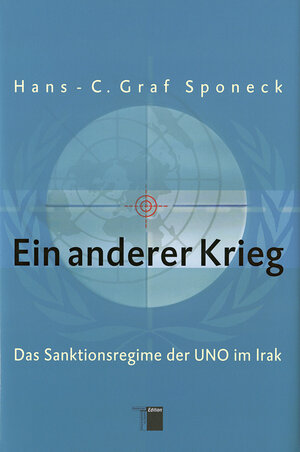 Ein anderer Krieg. Das Sanktionsregime der UNO im Irak