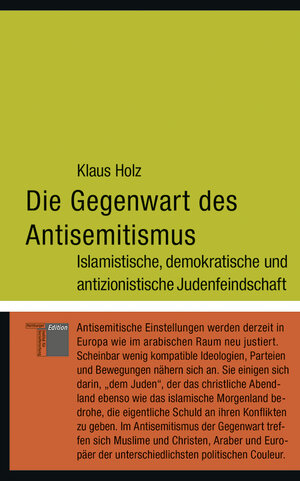 Buchcover Die Gegenwart des Antisemitismus | Klaus Holz | EAN 9783936096590 | ISBN 3-936096-59-7 | ISBN 978-3-936096-59-0