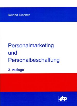 Buchcover Personalmarketing und Personalbeschaffung | Roland Dincher | EAN 9783936098365 | ISBN 3-936098-36-0 | ISBN 978-3-936098-36-5