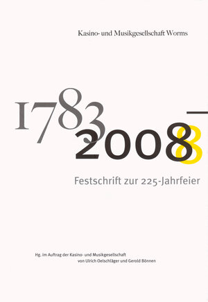 Buchcover Kasino- und Musikgesellschaft Worms 1783-2008 | Ulrich Oelschläger | EAN 9783936118353 | ISBN 3-936118-35-3 | ISBN 978-3-936118-35-3