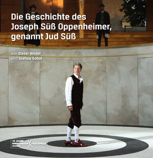 Buchcover Die Geschichte des Joseph Süß Oppenheimer, genannt Jud Süß | Dieter Wedel | EAN 9783936118575 | ISBN 3-936118-57-4 | ISBN 978-3-936118-57-5