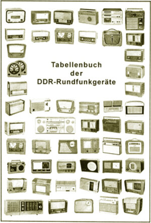Buchcover Tabellenbuch der DDR-Rundfunkgeräte | Bernhard Hein | EAN 9783936124132 | ISBN 3-936124-13-2 | ISBN 978-3-936124-13-2